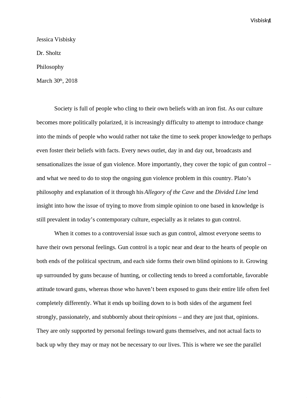 VisbiskyJ_PHI105_4OL_SP18_Applying Socrates' and Plato's Philosophies to Contemporary Culture.docx_dnwf2ahjb12_page1