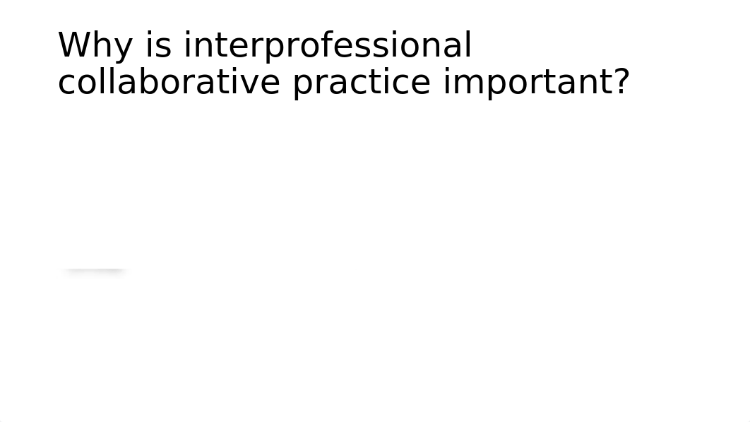 Interprofessional Communication and Collaboration J19.pptx_dnxqfc0ifz6_page3