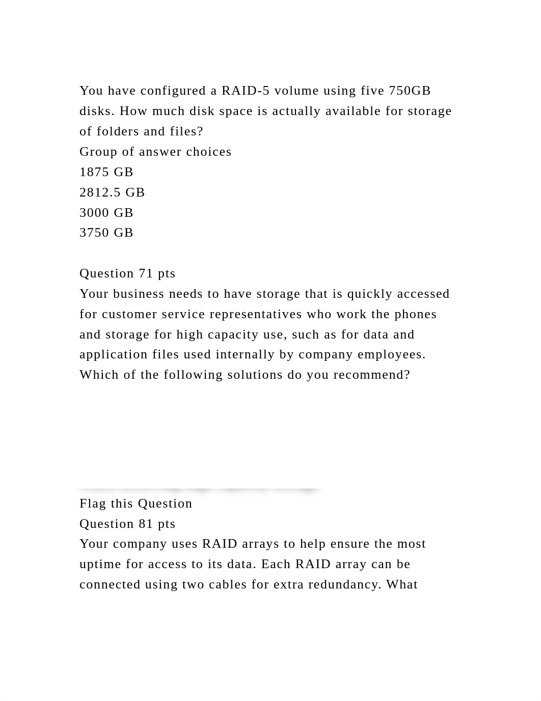 You have configured a RAID-5 volume using five 750GB disks. How much.docx_dnza5uo5jxs_page2