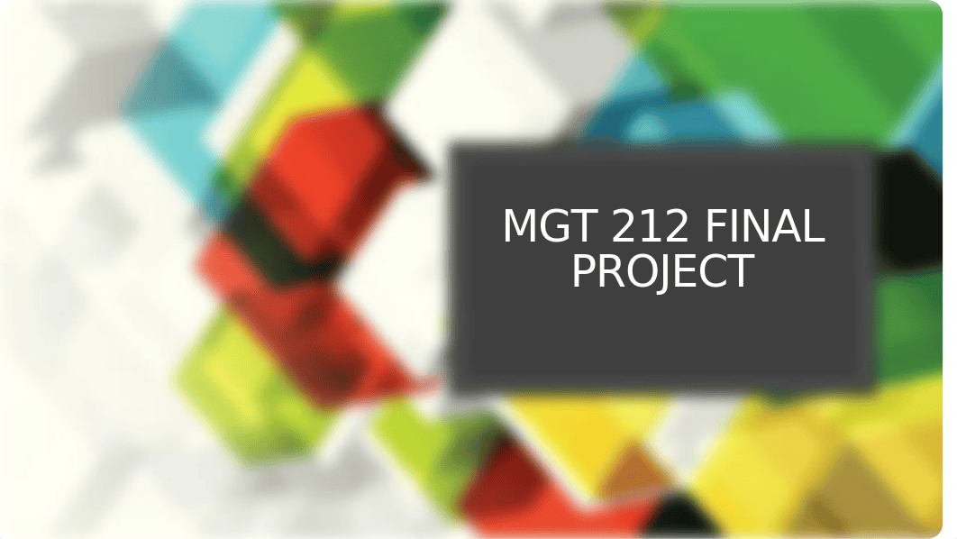 MGT212 Final Project.pptx_do0eo6g302n_page1