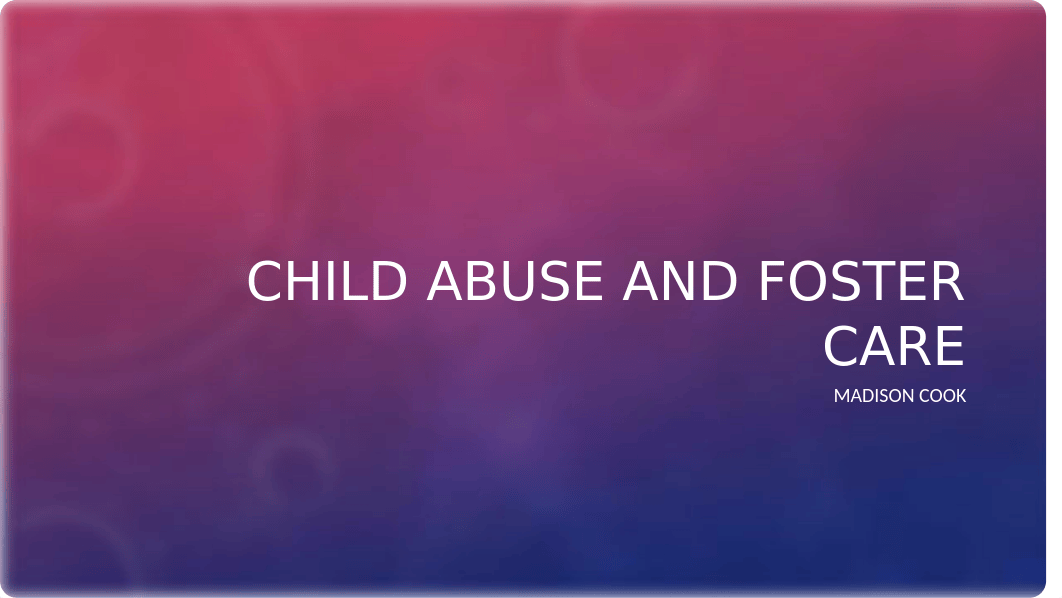 Child abuse and foster care.pptx_do0ke7tqt4p_page1