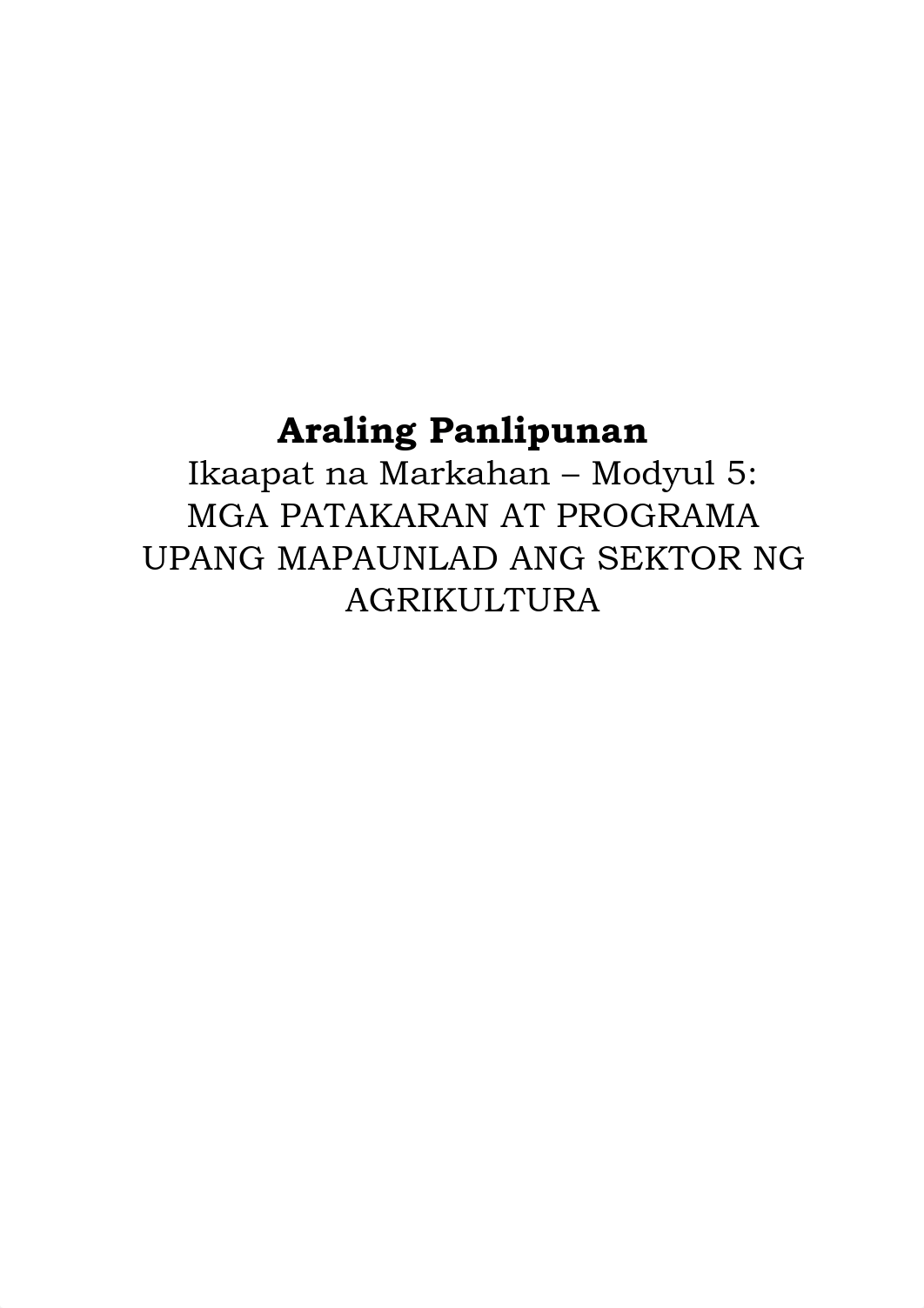 AP9-Q4-W5 MODULE 5-MGA PATAKARAN AT PROGRAMA UPANG MAPAUNLAD ANG SEKTOR NG AGRIKULTURA-converted.pdf_do0tdzmp3d5_page1