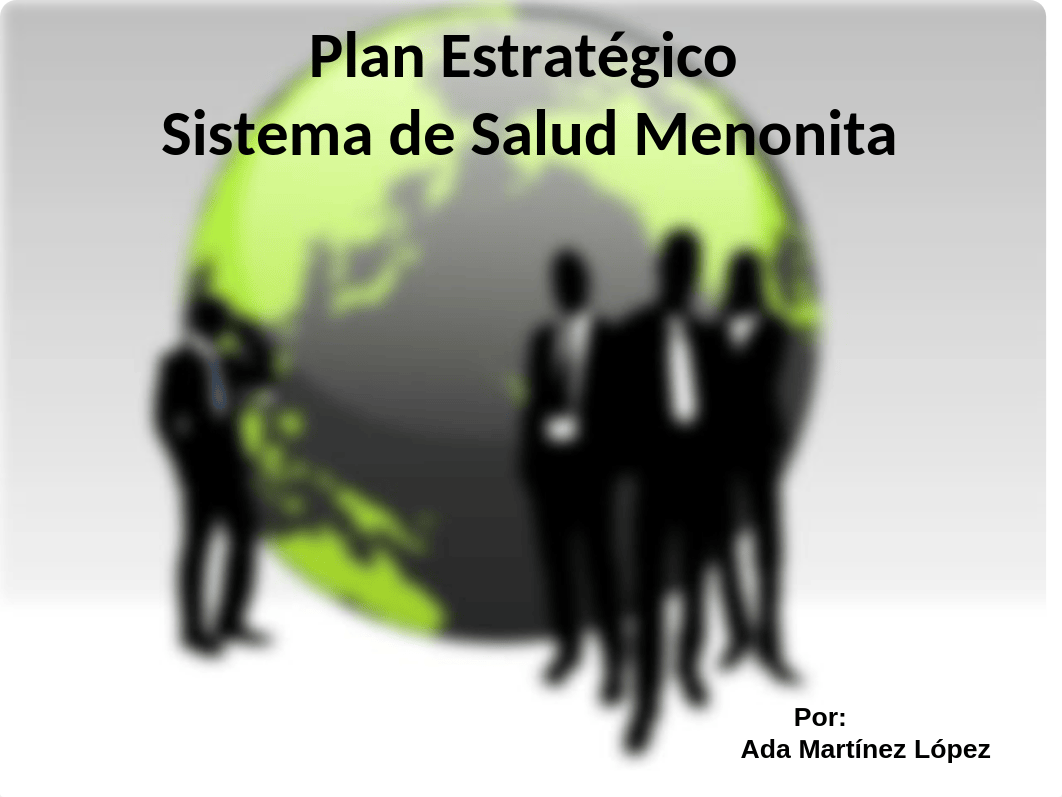 Plan Estrategico Sistema de Salud Menonita[1].ppt_do1h4jeh19b_page1