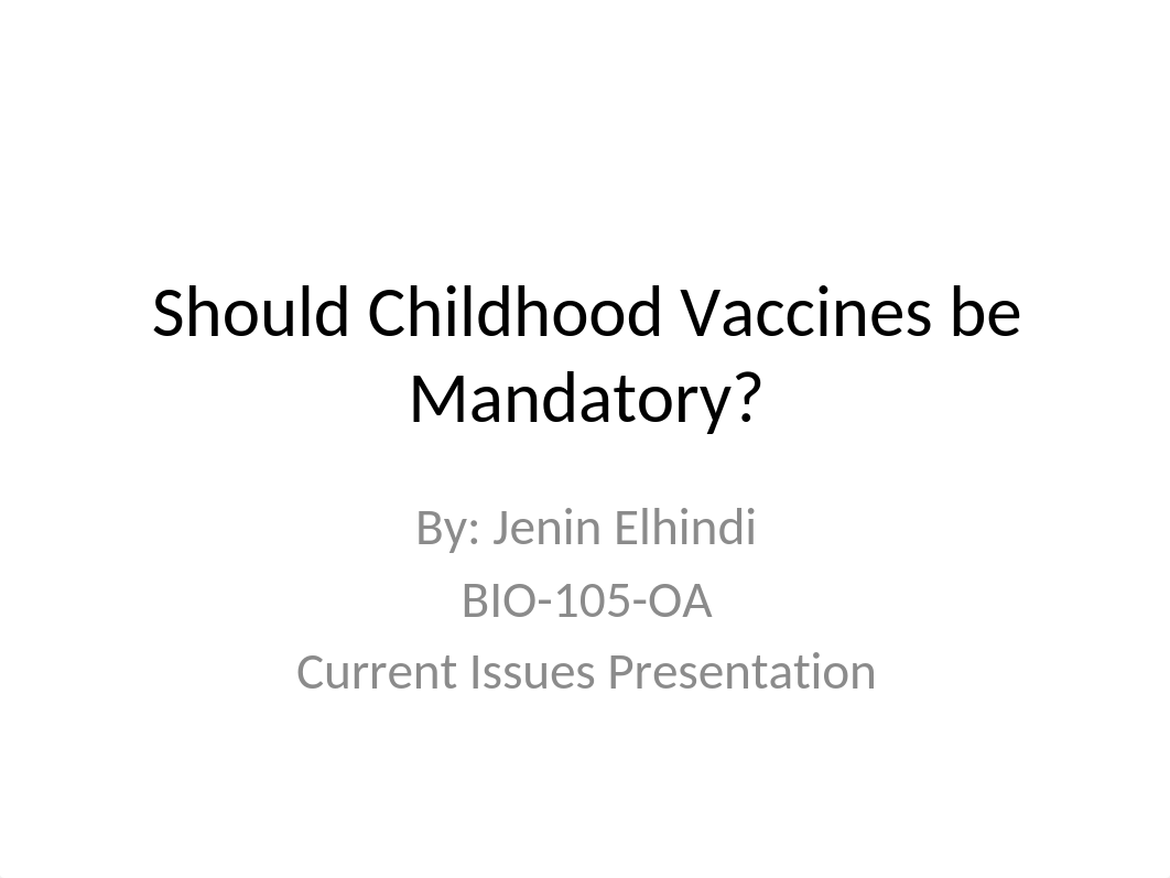 Should Childhood Vaccines be Mandatory.pptx_do1t6u75mrf_page1