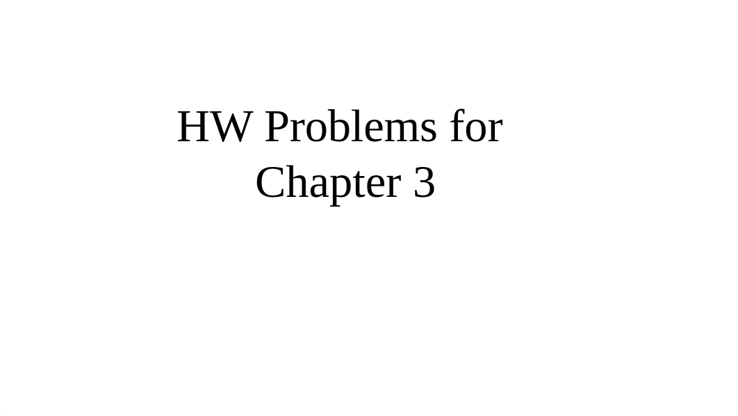 HW Problems for Chapter 3.pptx_do3pths0ku5_page1