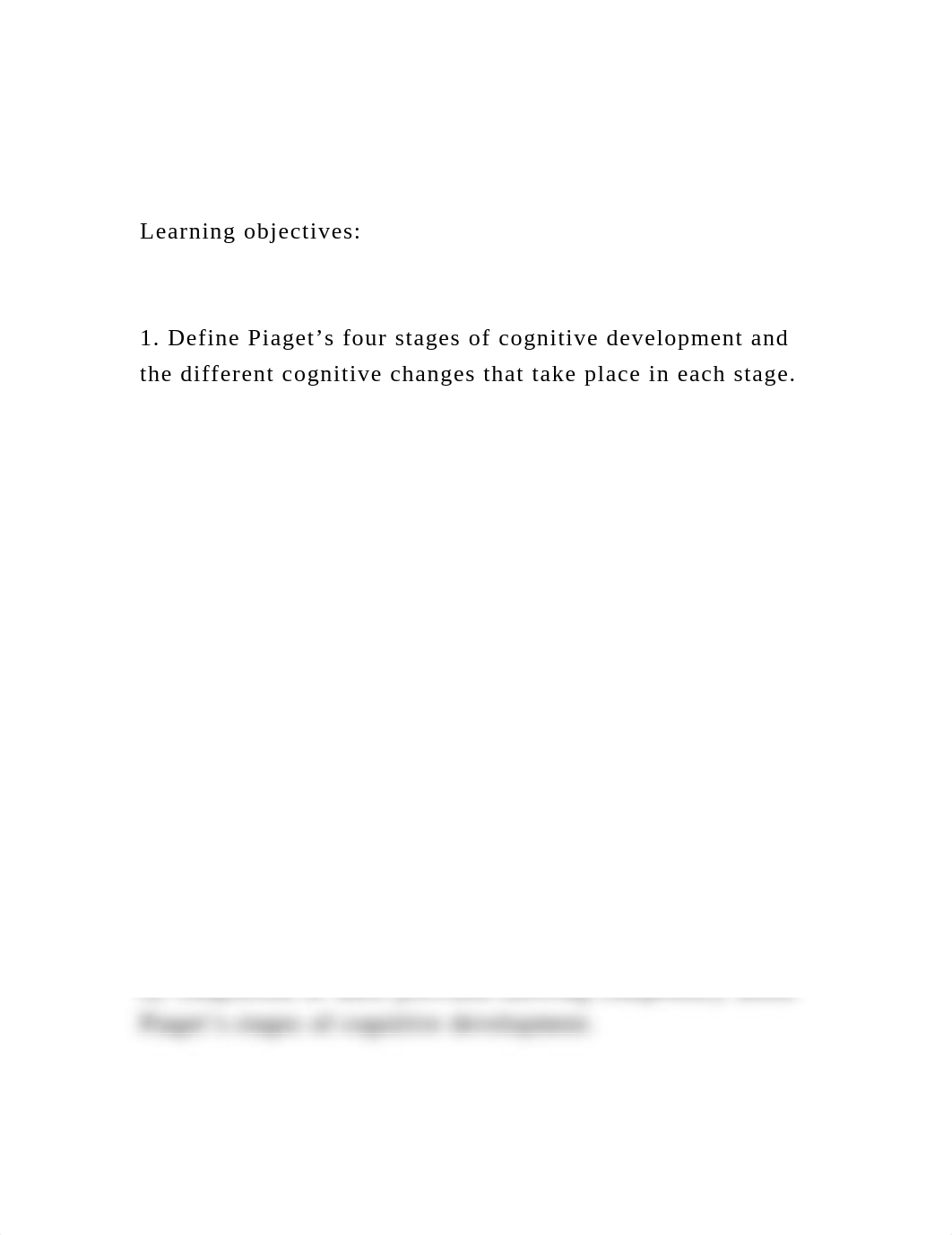 Learning objectives1. Define Piaget's four stages of cogn.docx_do4dc30g2h4_page2