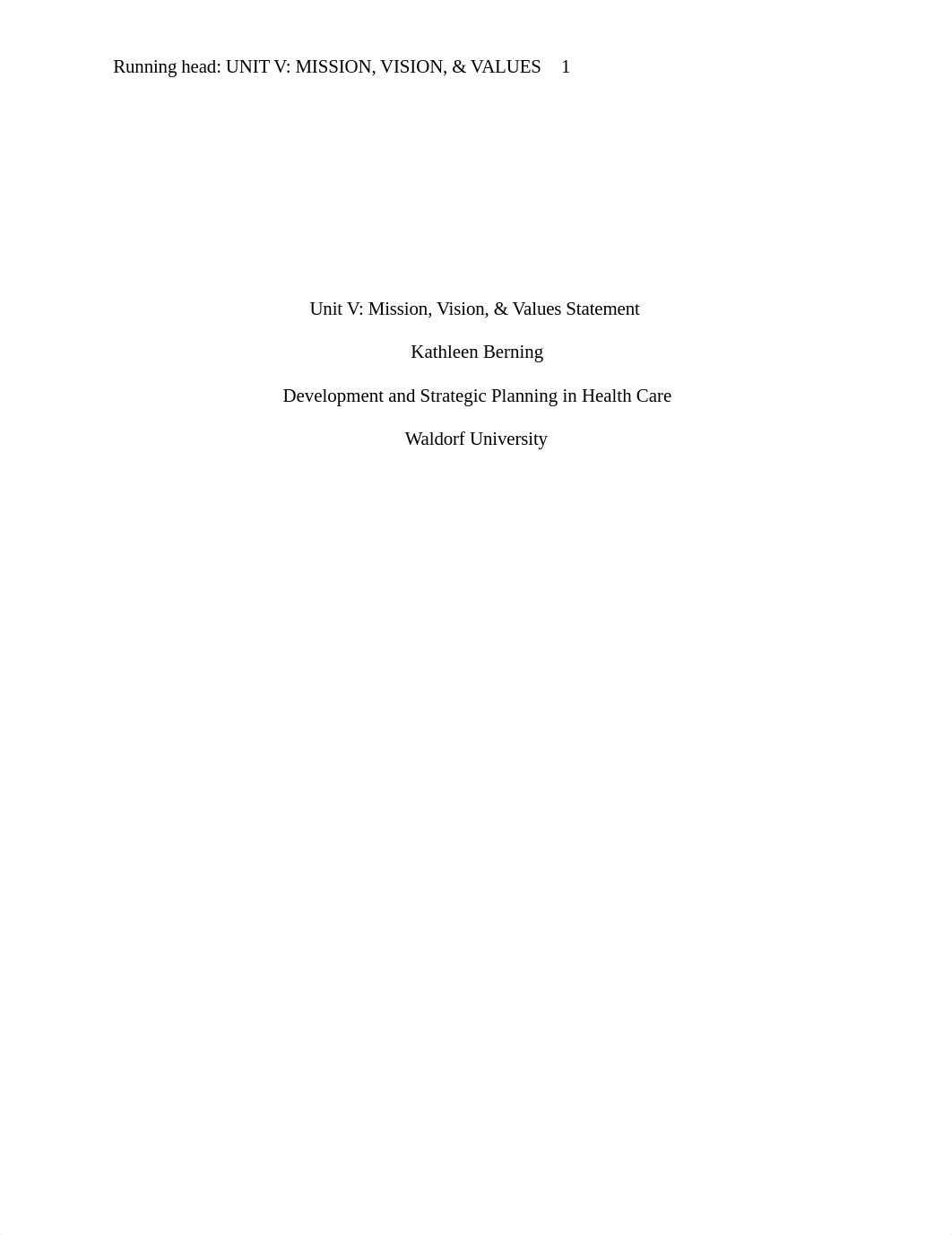 Development, & Strategic Planning in Healthcare Unit V Mission, Vision, & Values Statement.docx_do4jnwj7rwl_page1