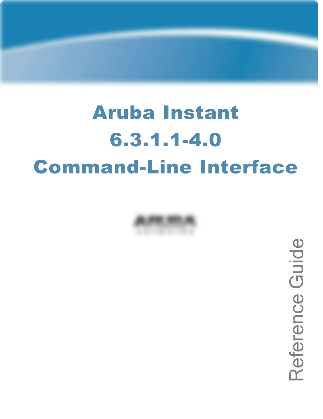 Aruba-Instant-6.3.1.1-4.0-Command-Reference-Guide.pdf_do4ore8nkad_page1