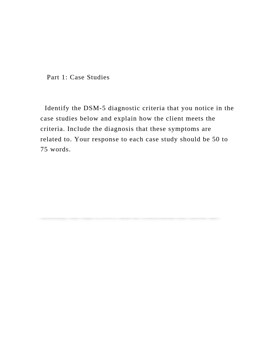 Part 1 Case Studies    Identify the DSM-5 diagnostic cr.docx_do4w9663gfh_page2