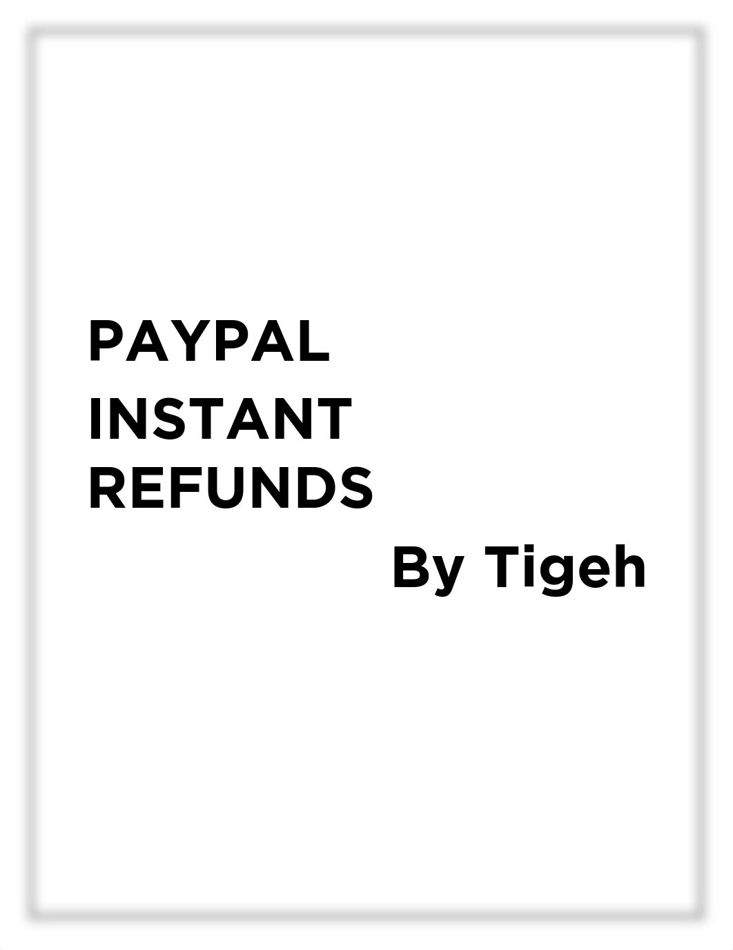 PayPal Instant Refunds (up to 24 hours) & 7 days Refunding Method + All private FTIDs included.pdf_do50j3z8e5d_page1