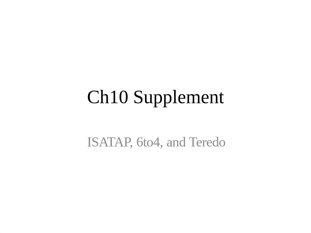 CIS 385 Ch10 Supplement - ISATAP, 6to4, and Teredo_do7zzy0myrk_page1