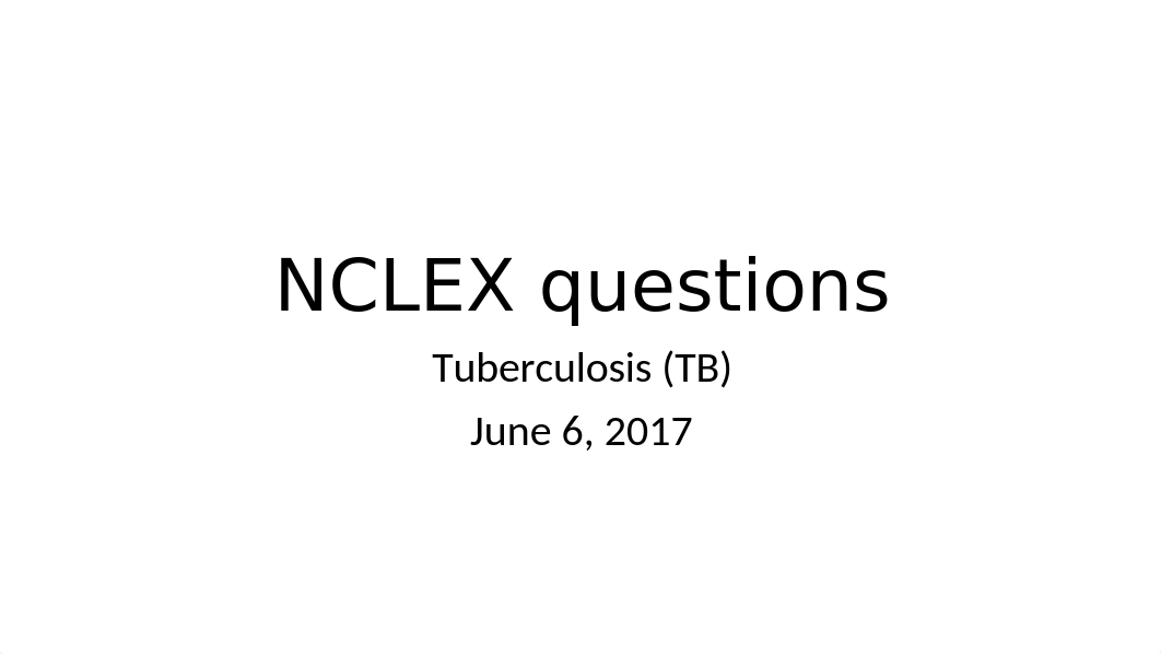 06-06-17 Student questions Tuberculosis.pptx_do9wv4zekos_page1