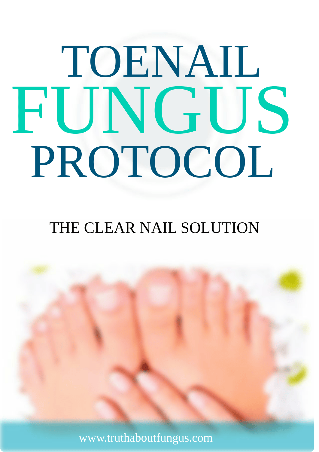 Toenail-Fungus-Protocol.pdf_dodzsozzvyo_page1