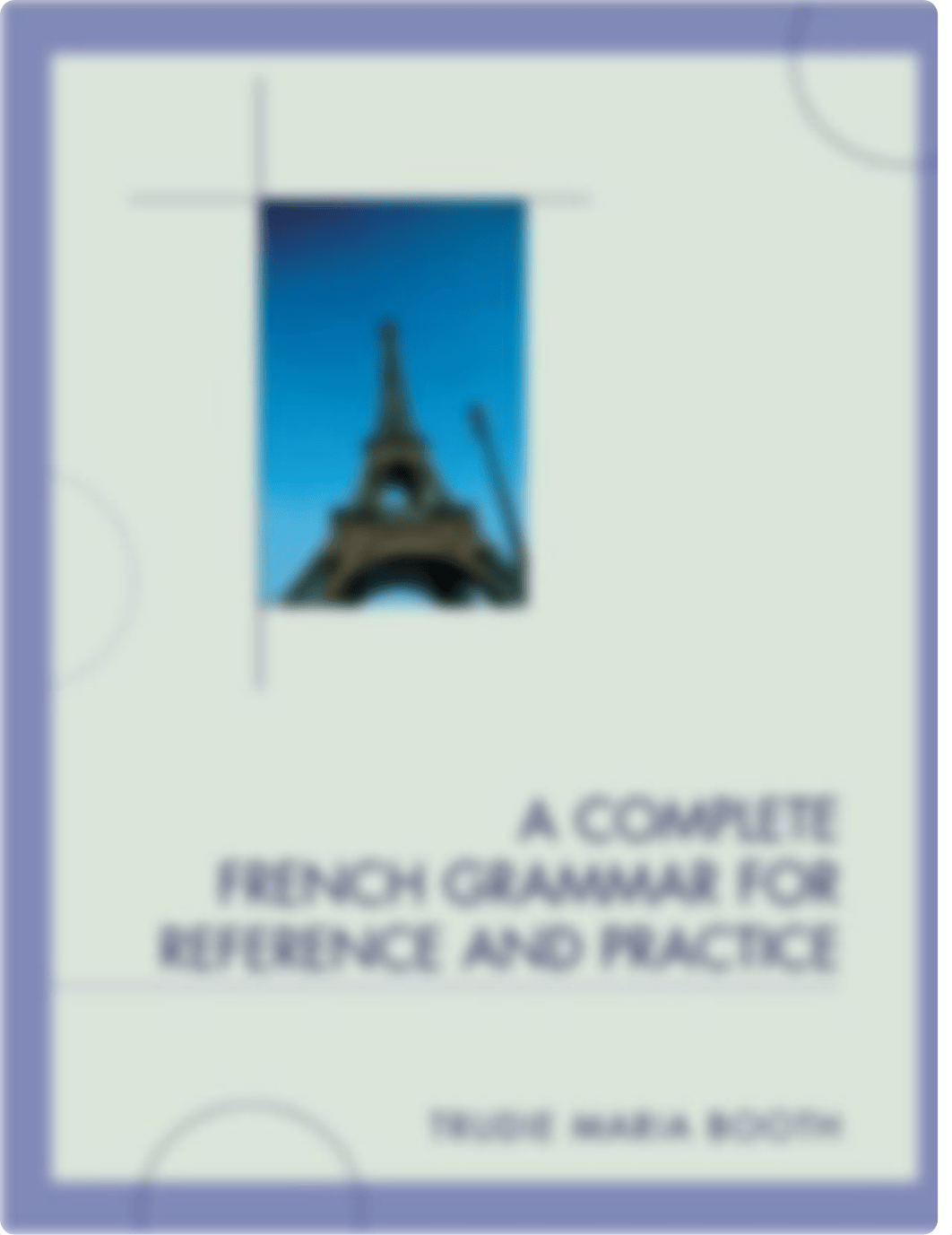 French Grammar for Reference and Practice, A Complete (Booth).pdf_dofrr3elonm_page1