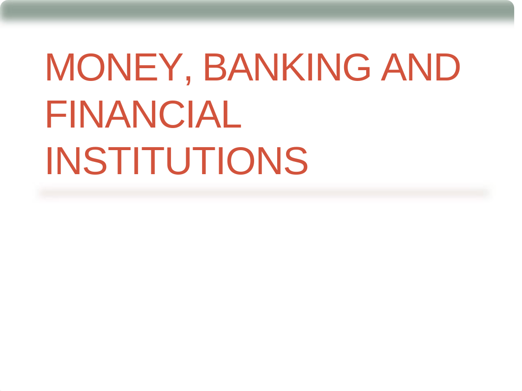 Money, Banking and Financial Institutions(1) (1).pptx_dofsje14z6b_page1