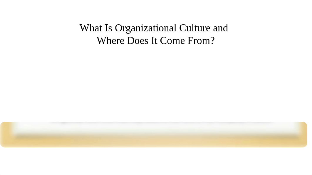 Chapter 15 - Organizational Culture.pptx_dohknt66tut_page3