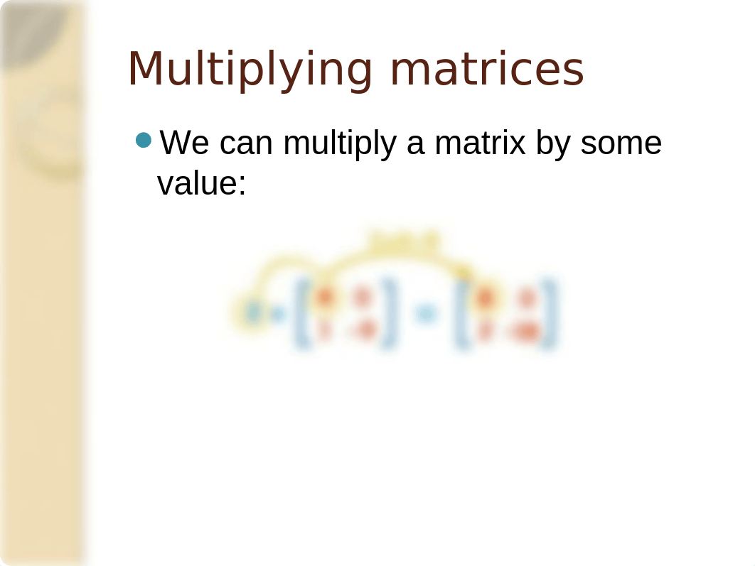 Topic 11 - Matrices.pptx_dokfeusqqx5_page5