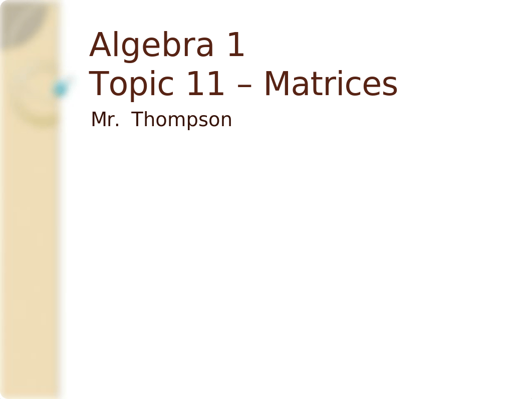 Topic 11 - Matrices.pptx_dokfeusqqx5_page1