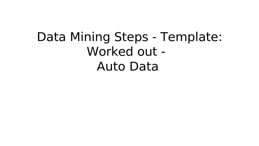 Data Mining Steps - Auto - High_MPG worked out 7B.1 (2).pptx_dolzc55hsp5_page1