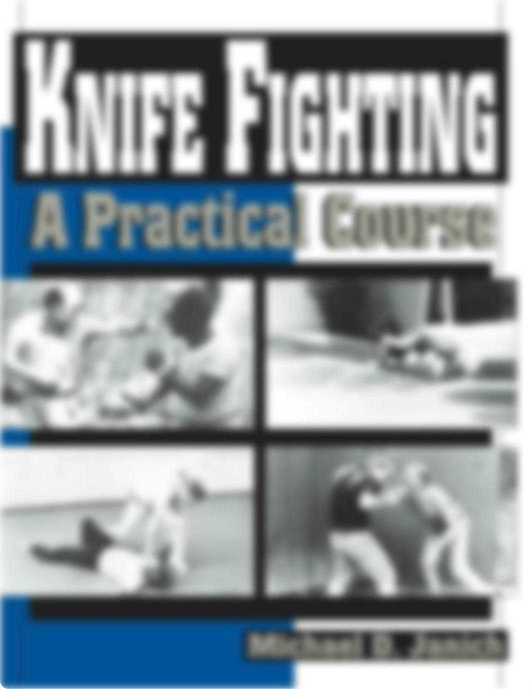 Janich Michael D. - Knife Fighting - A Practical Course - 1993.pdf_doobdtuonc8_page1