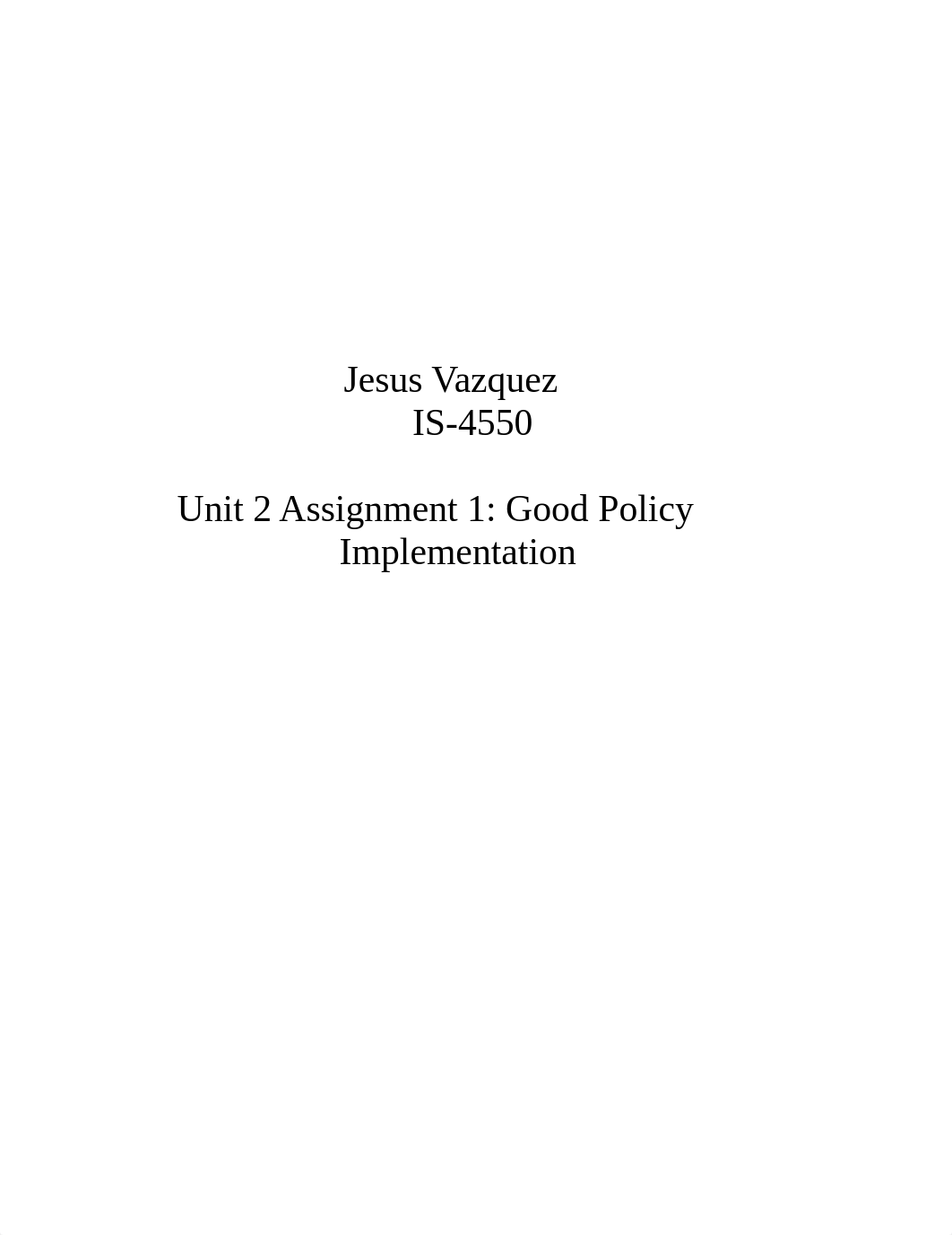 IS-4550 Unit 2 Assignment 1 Good Policy Implementation_doq6qj5c9l1_page1