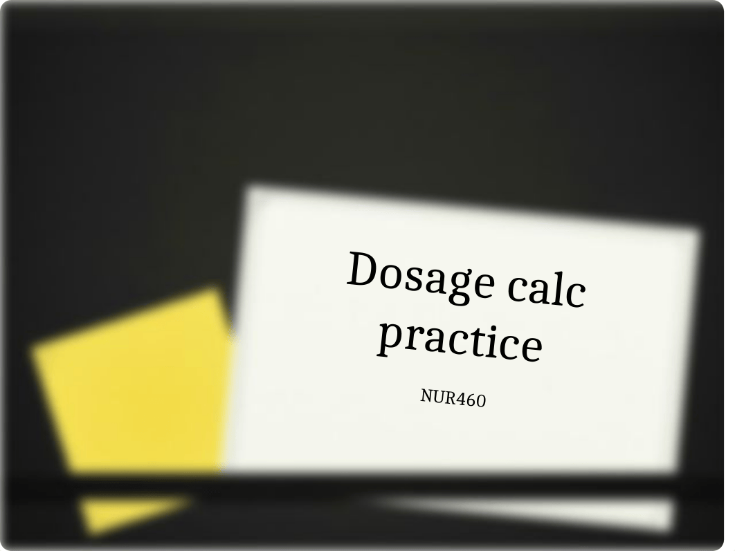 Dosage Calc Practice Questions.pptx_dot8vxlmvvp_page1