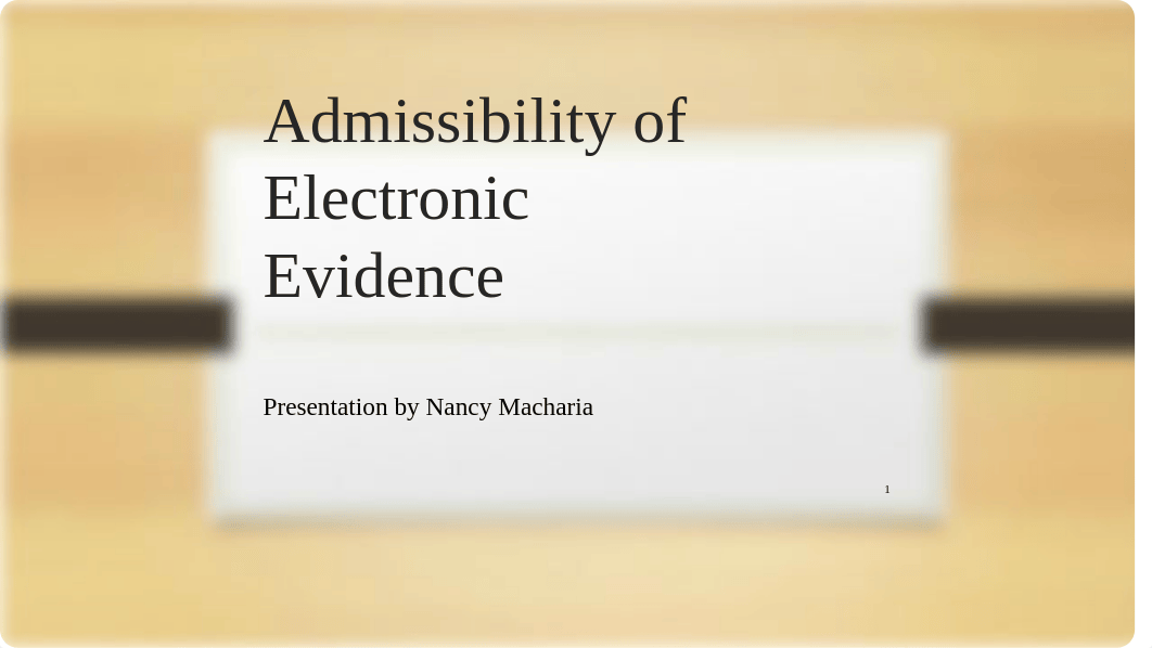 w4-Admissibility_of_Electronic_Evidence.ppt.pptx_doteincetdi_page1