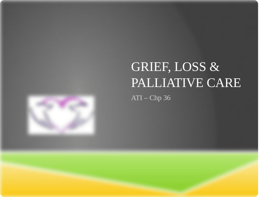 Grief, Loss and Palliative Care.pptx_dou0g7fzvg4_page1