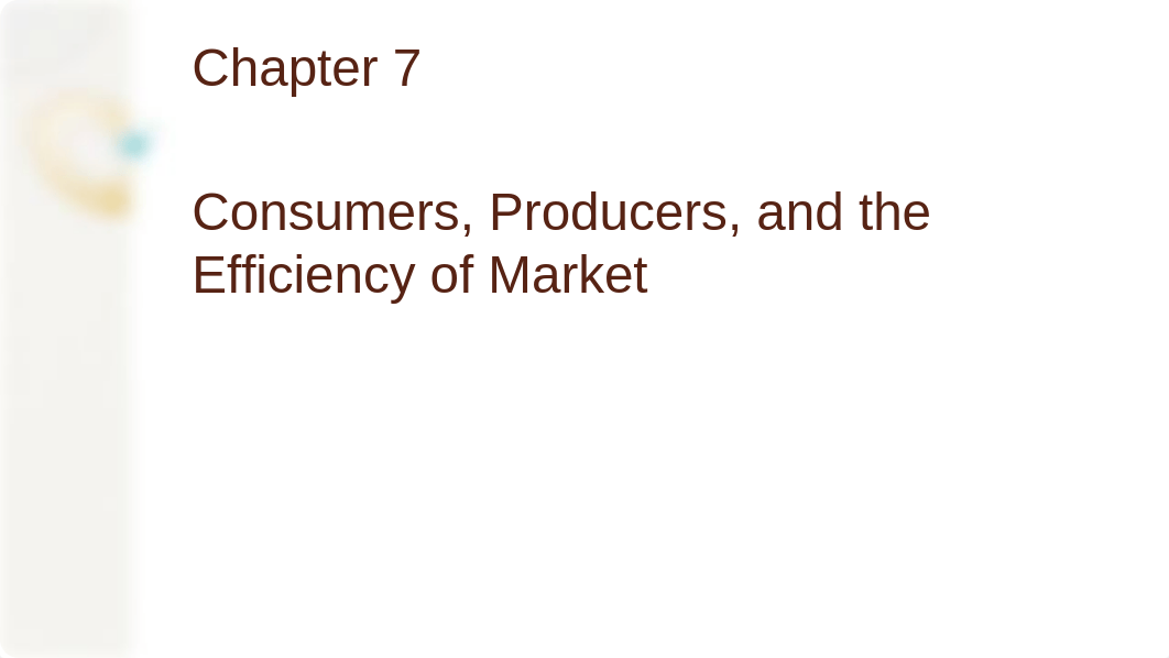 Chapter 7: Consumers, Producers, and the Efficiency of Market PPT_douwfi0zddh_page1