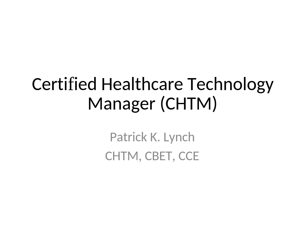 Certified Healthcare Technology Manager 21CHTM).pptx_dovy5w349lf_page1