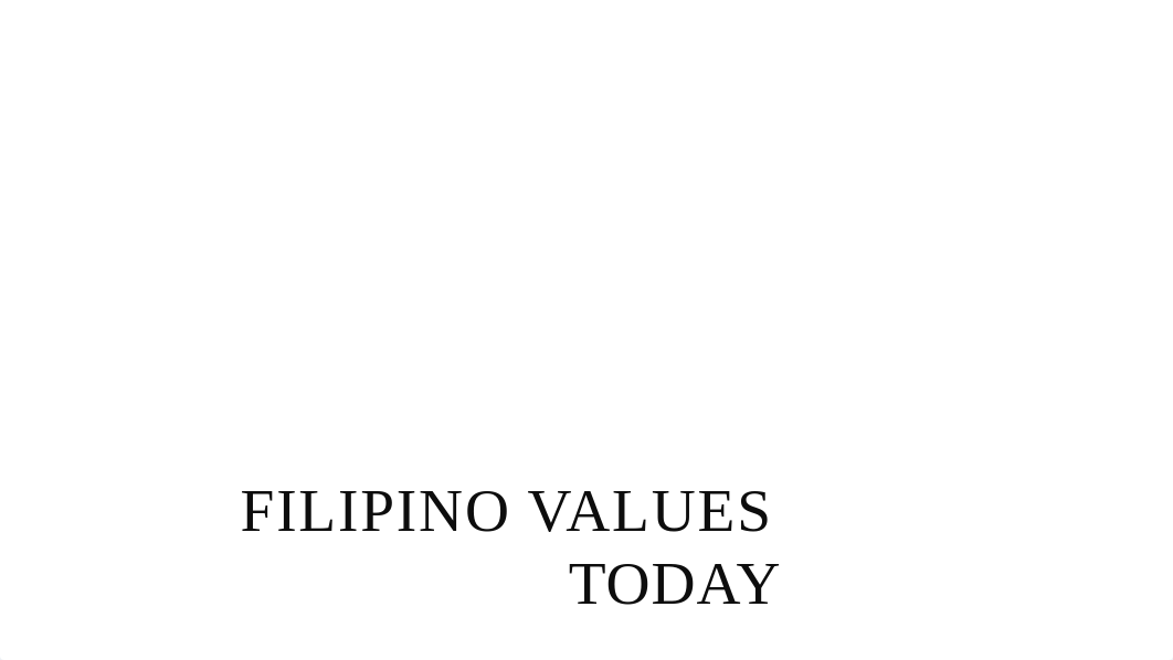 HBSE 103 - FILIPINO VALUES TODAY.pptx_dowpa9usggx_page1