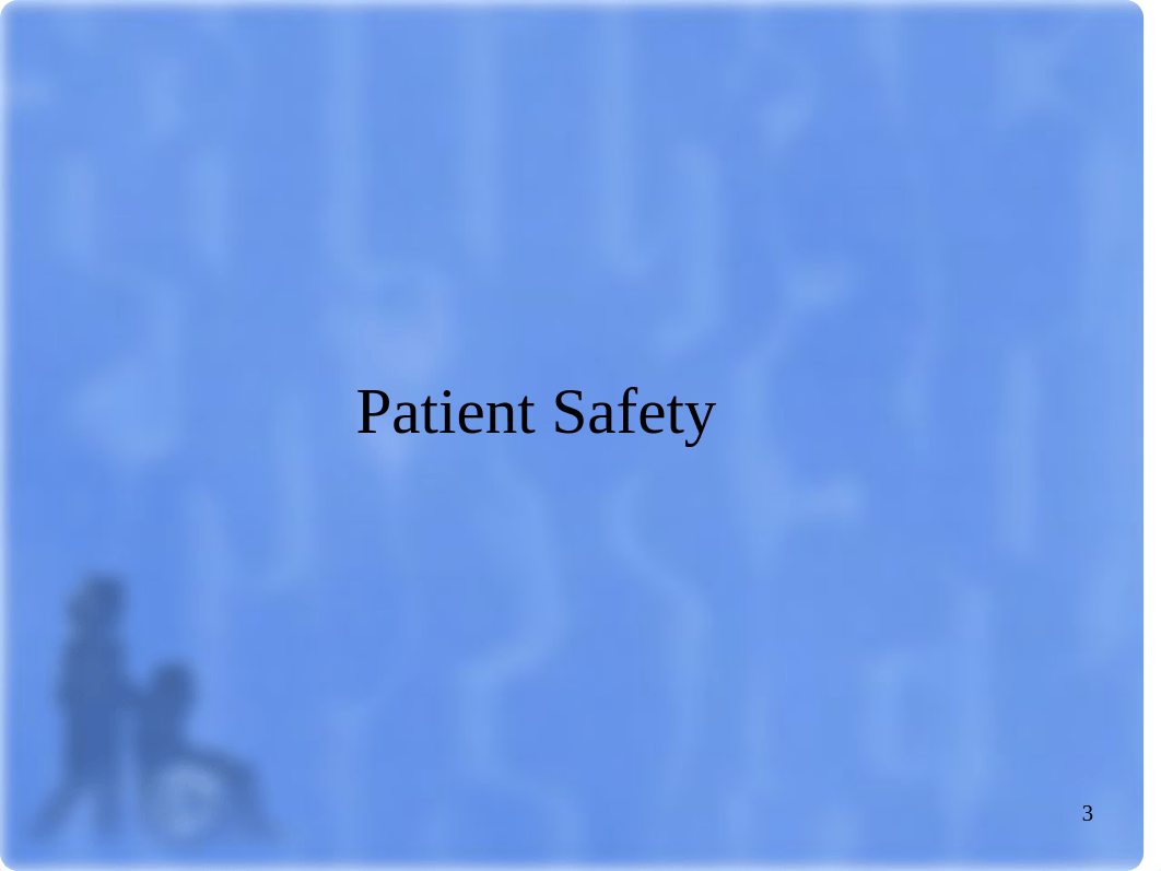 NUR 2206- Quality Care and Patient Safety- HANDOUT- Summer 2021 [Autosaved].pptx_doxl5iyti45_page3