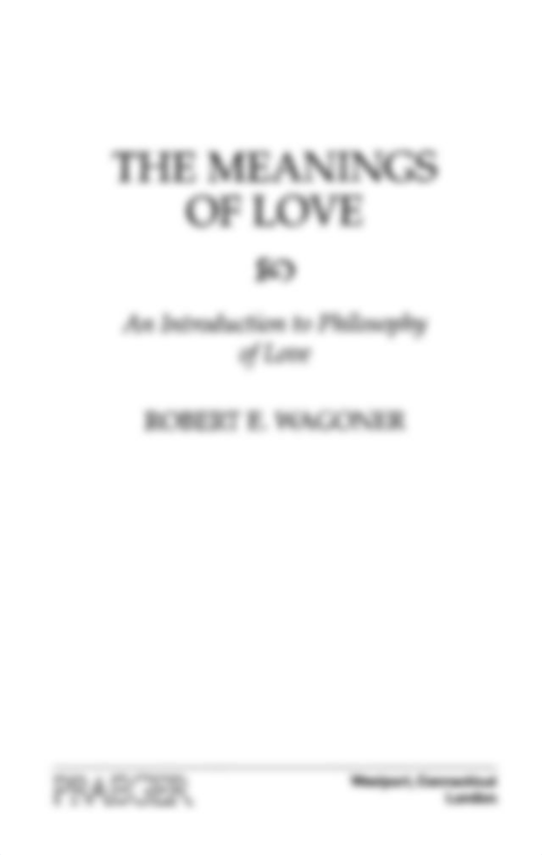 The Meanings of Love An Introduction to Philosophy of Love by Robert E. Wagoner (z-lib.org).pdf_doy9fuju35l_page4