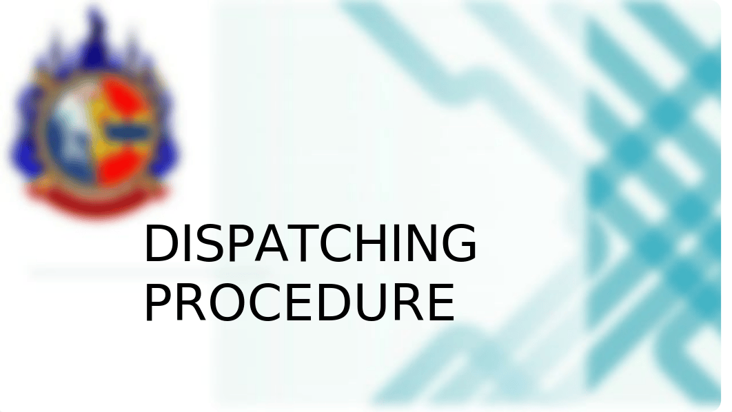 DISPTACH PROCEDURES - Copy.pptx_doz4n9fgdoy_page1