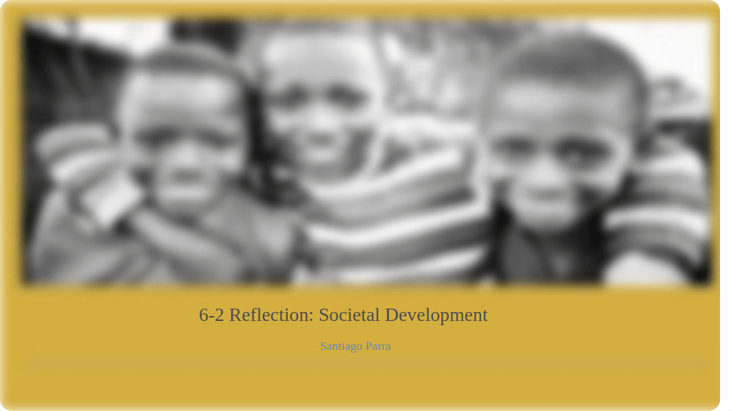 6-2 Reflection  Societal Development 2.pptx_dp0wgd137wv_page1