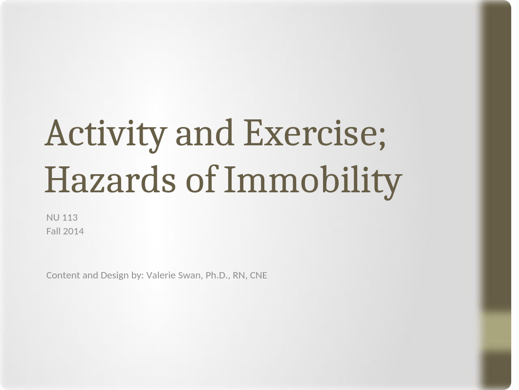 Mobility- NU113 Activity Exercise and Immobility_Fall2014_ Student Version.pptx_dp0zkx5qzc2_page1