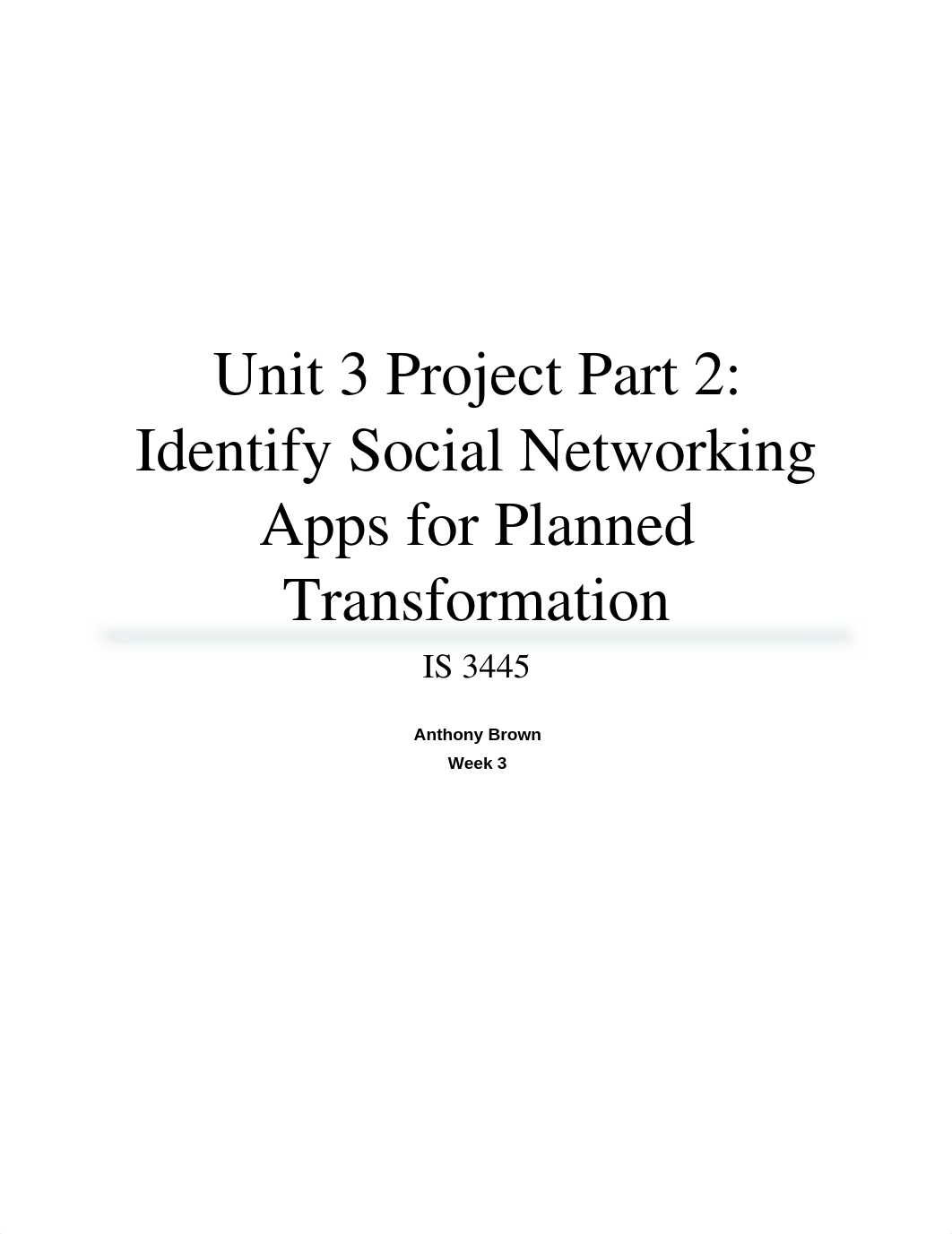 Unit 3 Project Part 2 - Identify Social Networking Apps for Planned Transformation_dp7uz8haapm_page1