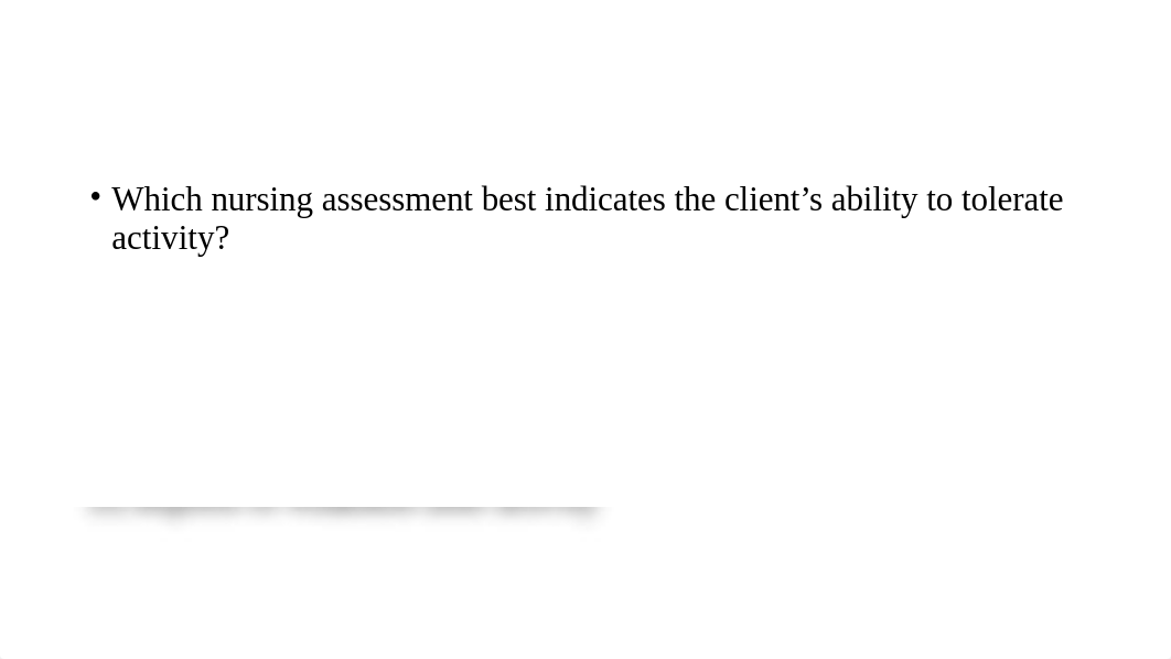 Sensory, Cognitive and Oyxgenation practice questions (1).pptx_dp8b5xl4ojk_page4