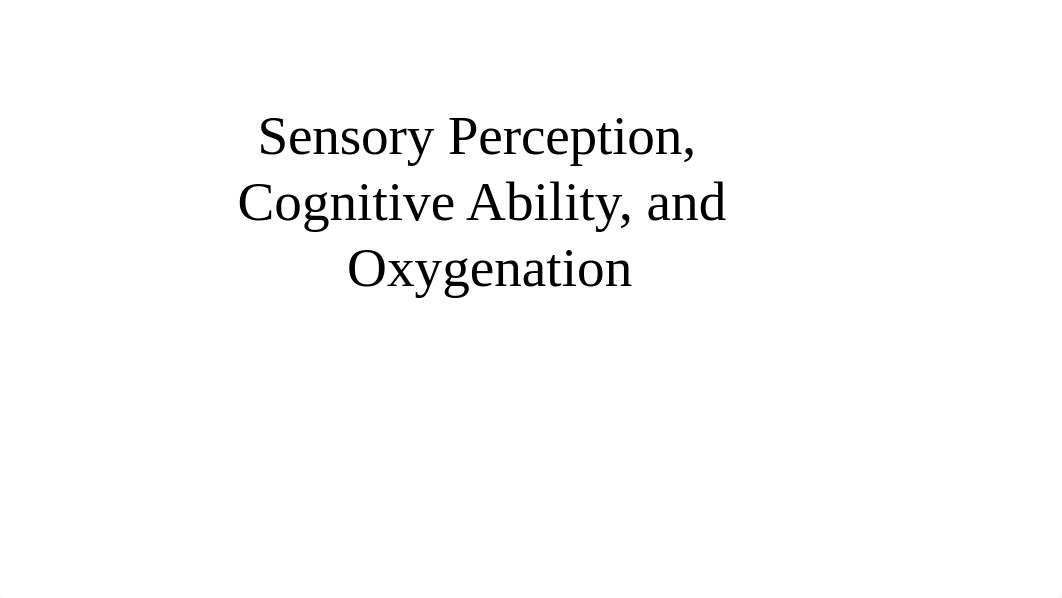 Sensory, Cognitive and Oyxgenation practice questions (1).pptx_dp8b5xl4ojk_page1