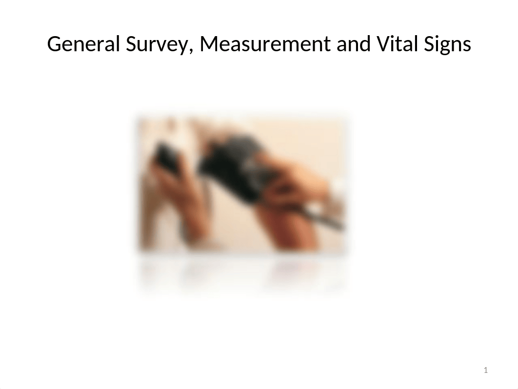 General Survey, Measurement, Vital Signs _Mental Status_AY 2018 2019.ppt_dp9tm4c6sr5_page1