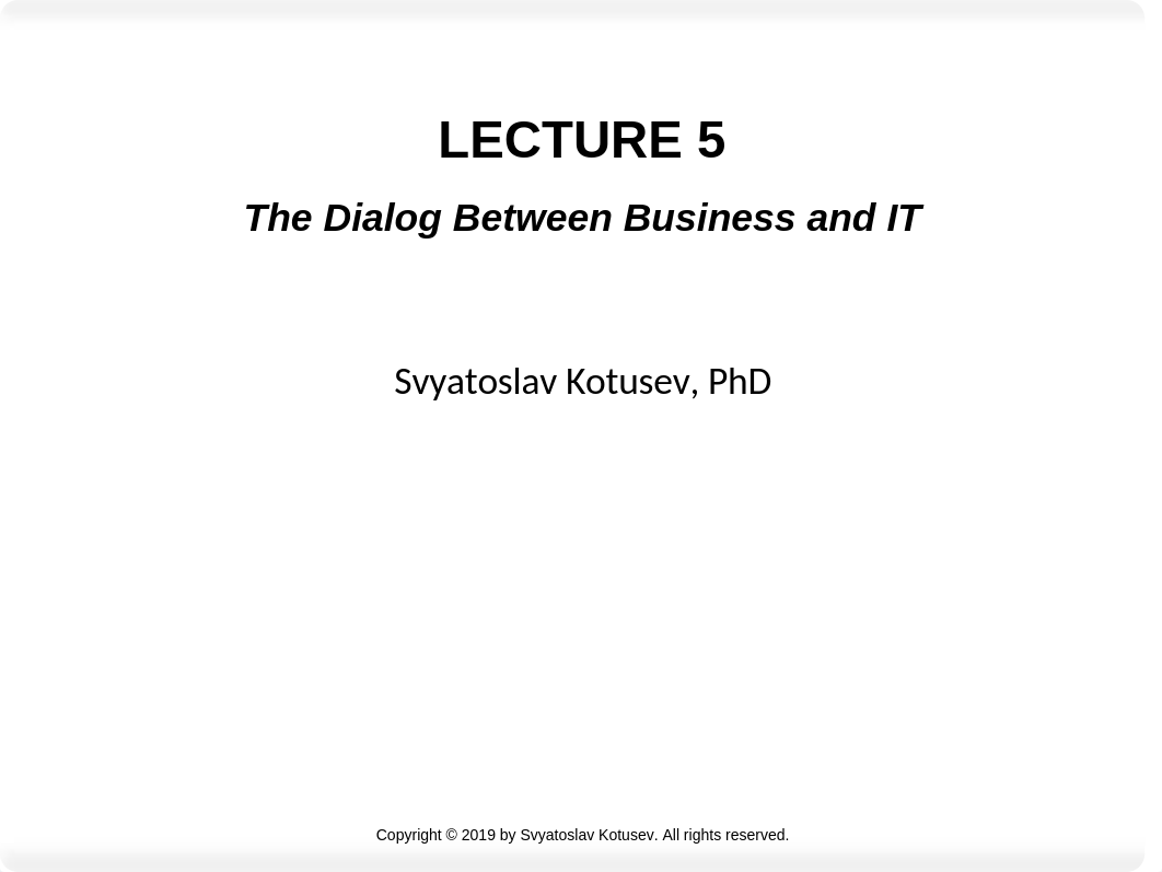 Lecture 5 - The Dialog Between Business and IT.pptx_dp9uwdrdjtd_page1