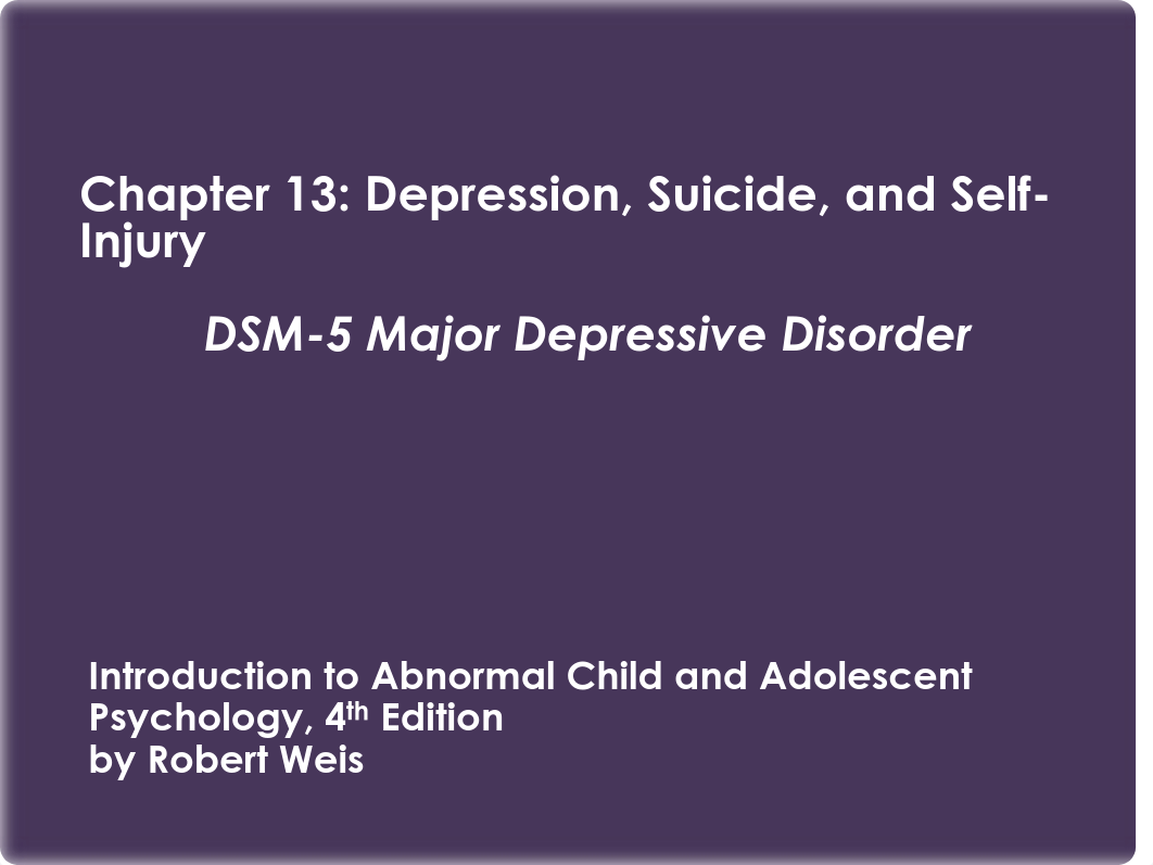 Lecture 10 - DSM-5 Major Depressive Disorder (Chapter 13).pdf_dpa6dgbkmk4_page1