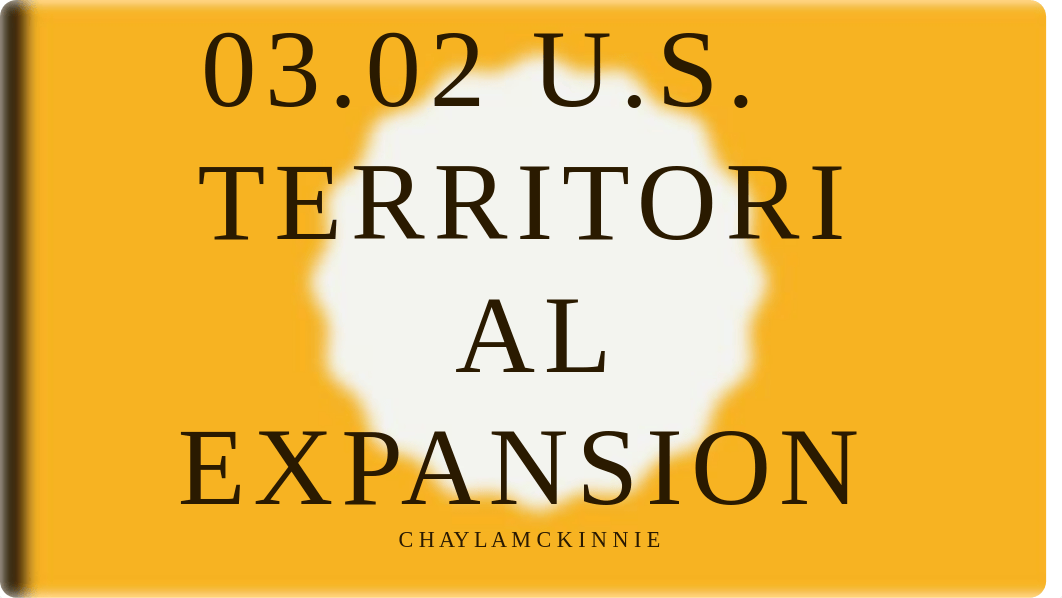 03.02 U.S. territorial expansion.pptx_dpcgx6jobpo_page1