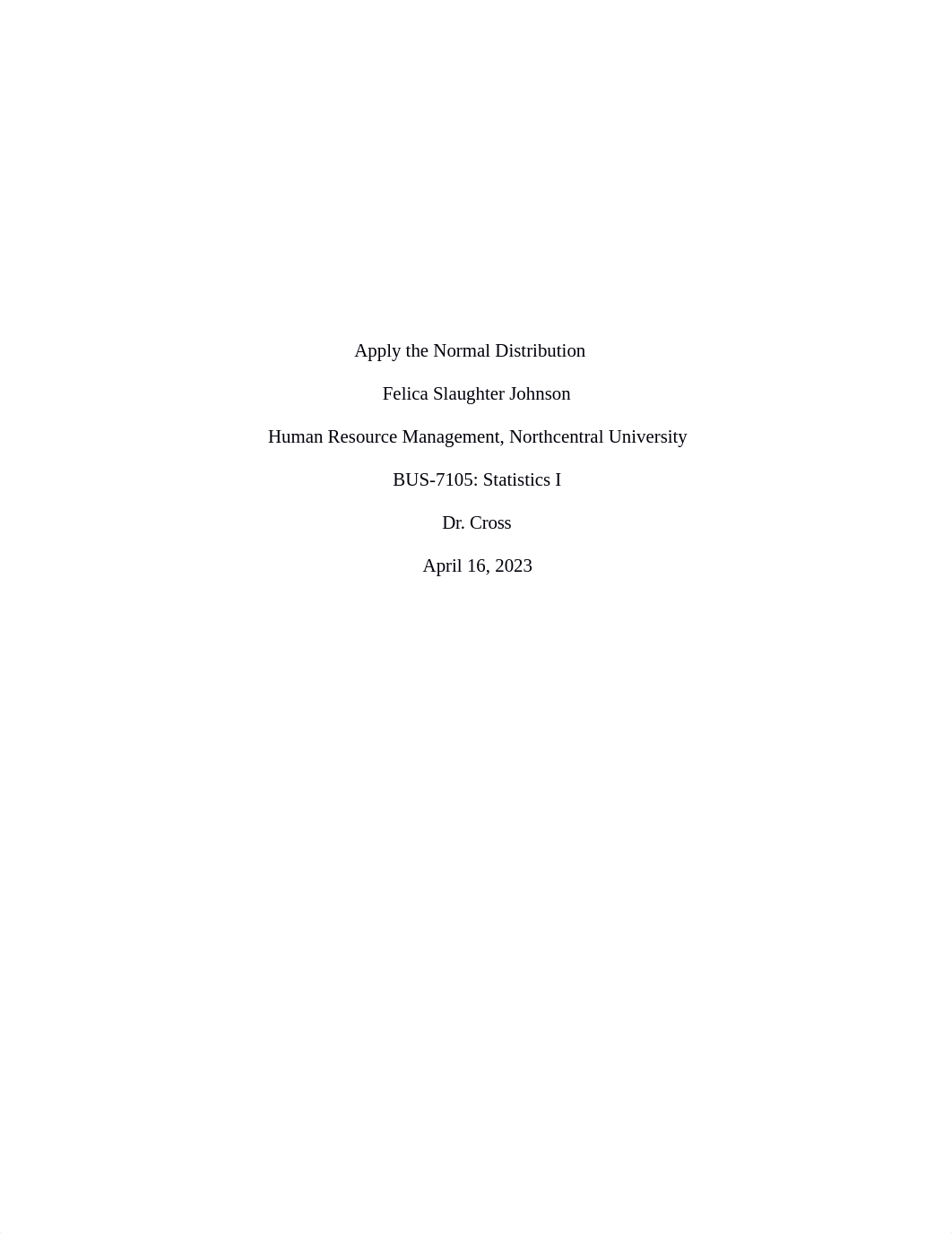 Slaughter Johnson, F Bus 7105 Week 4 Assignment Apply the Normal Distribution.docx_dpdqjpdaou4_page1