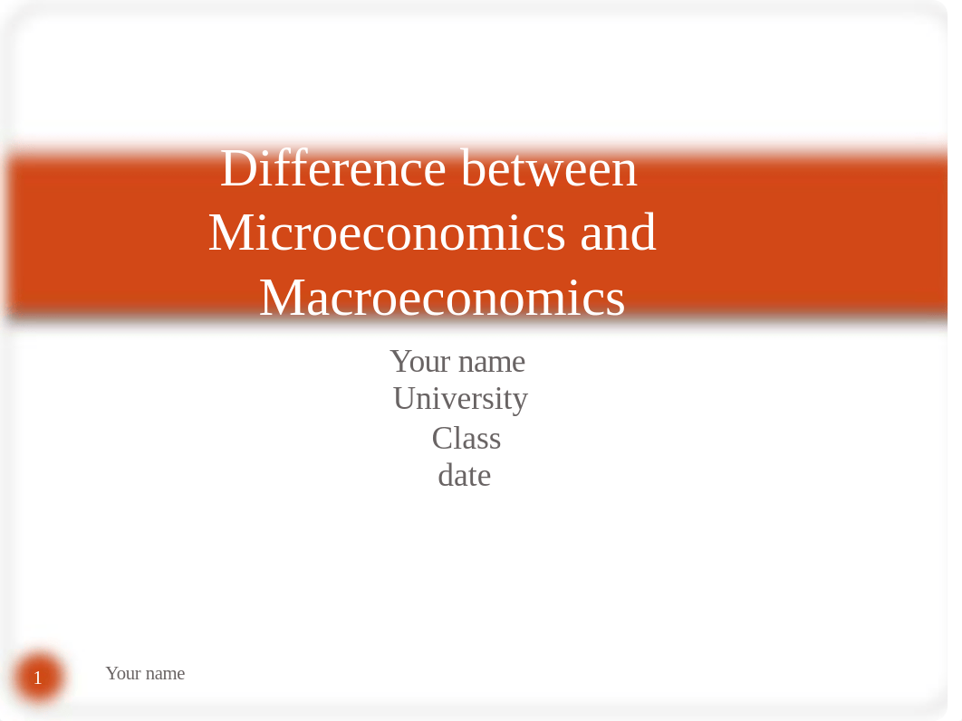 2011-04-06_212353_difference_between_microeconomics_and_macroeconomics.ppt_dpe5k34gnso_page1