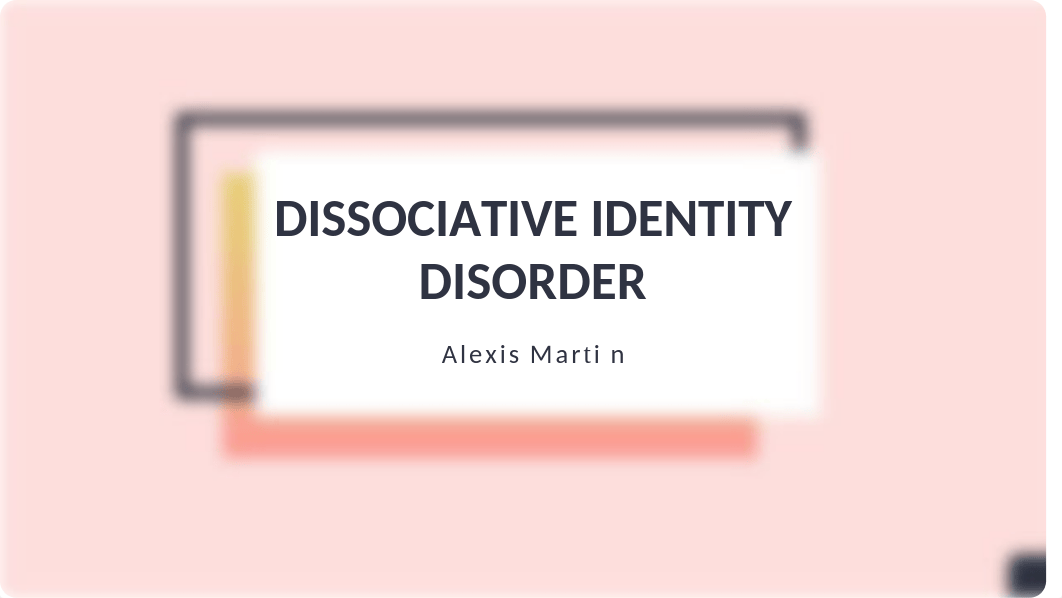 Dissociative Identity Disorder PowerPoint.pptx_dpfh0r2u74t_page1