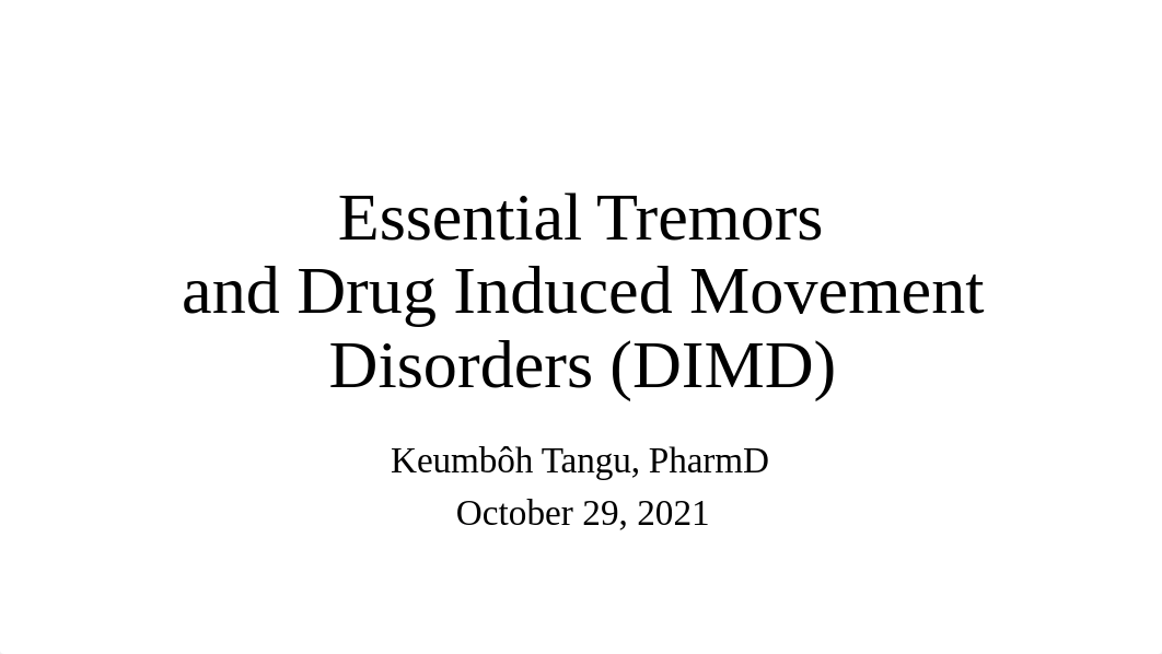 Essential Tremors and DIMD - Pre-lecture Presentation.pdf_dpgt480orql_page1