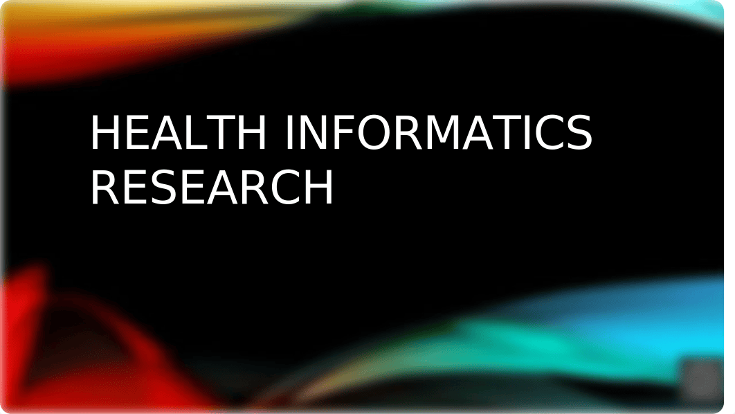 HINF_550_Week_2_Health_Informatics_Research (1).pptx_dphvxmppcos_page1