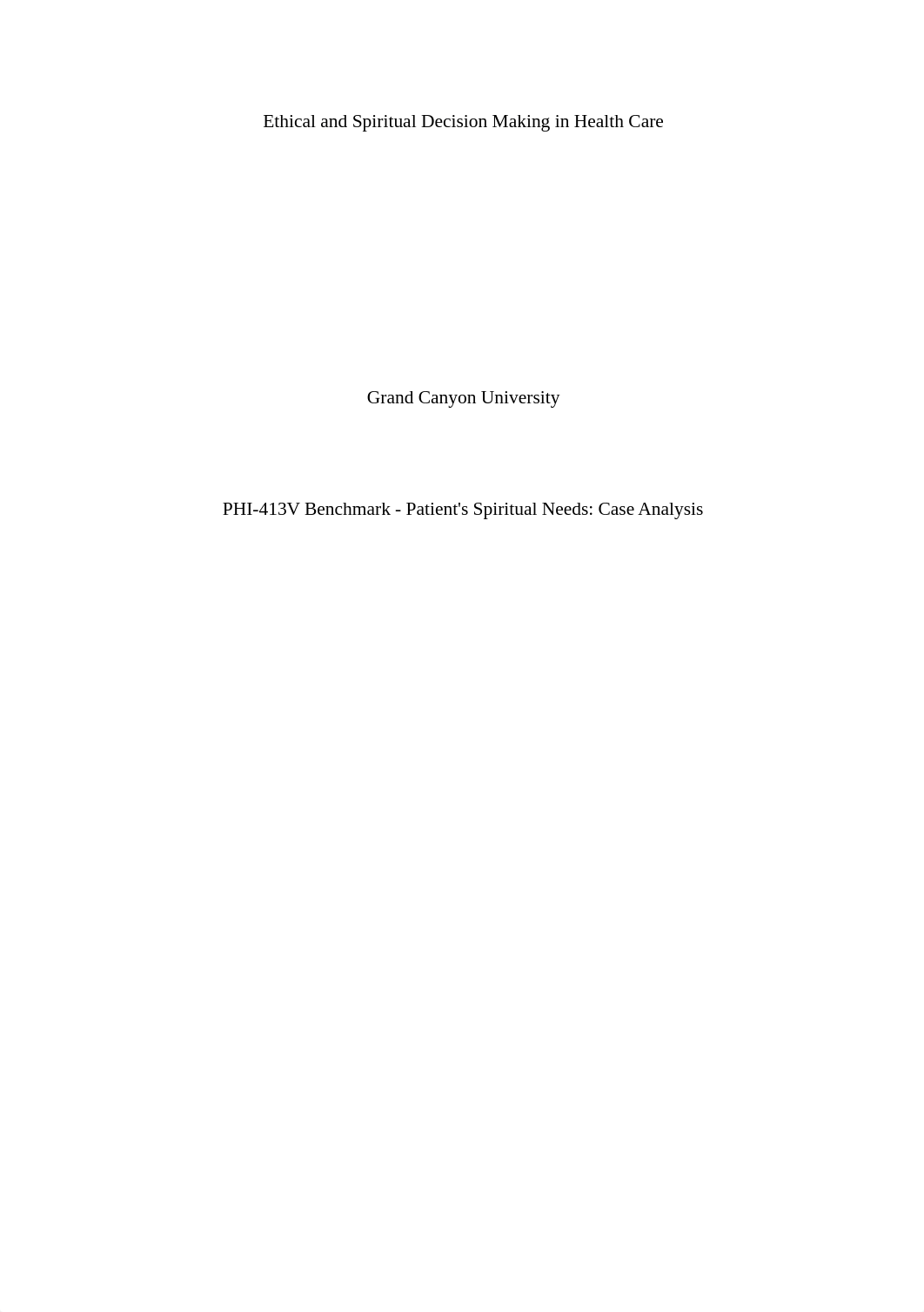 PHI-413V Benchmark - Patient's Spiritual Needs Case Analysis.docx_dpkxnnlzr9d_page1