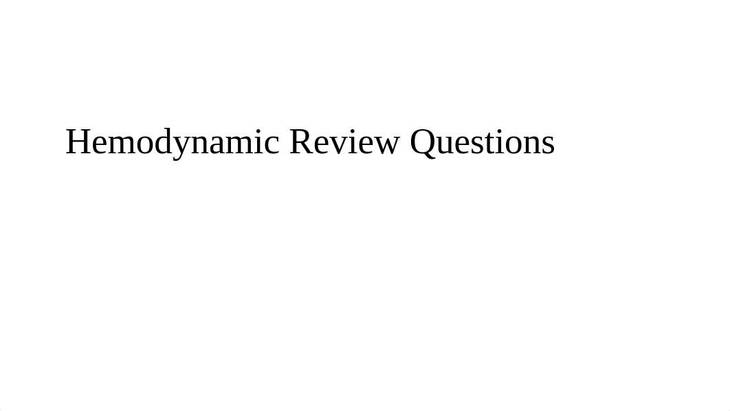 Hemodynamic Review Questions(1).pptx_dpo8fzq786l_page1